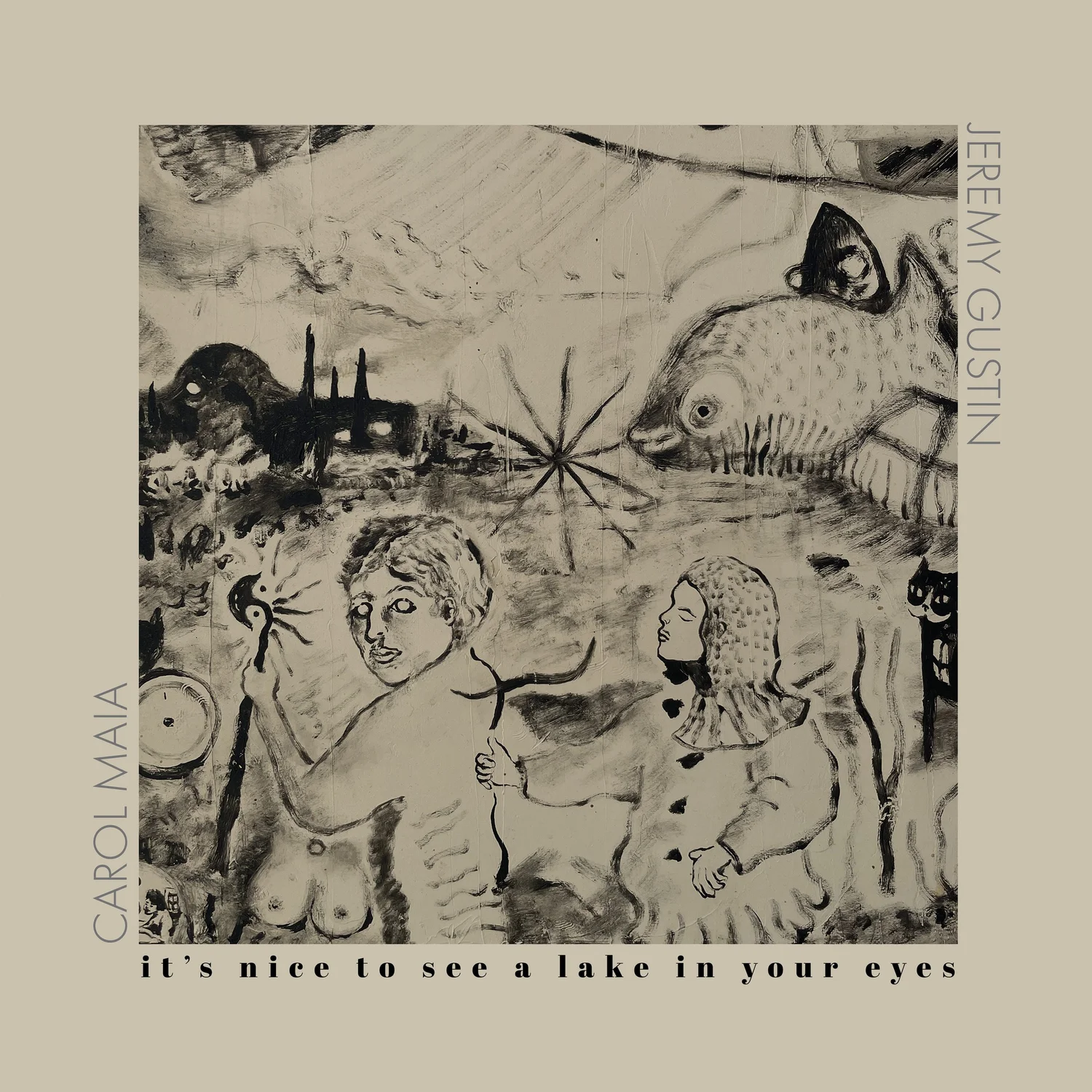 Carol Maia & Jeremy Gustin ‘it's nice to see a lake in your eyes’ (Hive Mind Records) - a review
